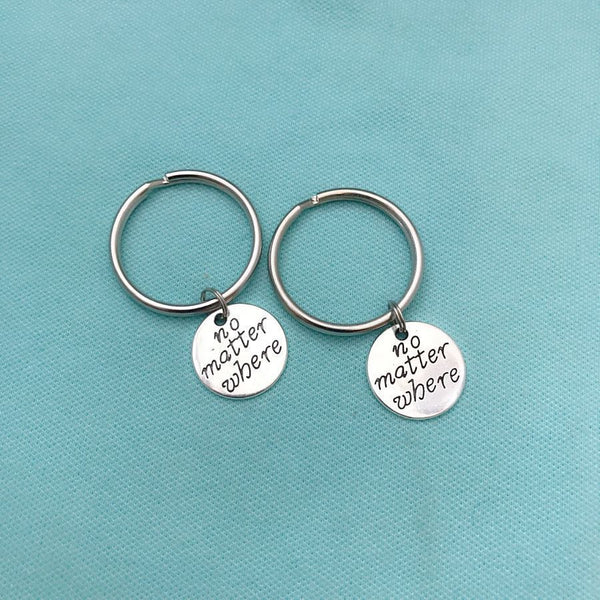 2 Best Friends, NO MATTER WHERE Key Chains. Long Distance. Moving Gift.