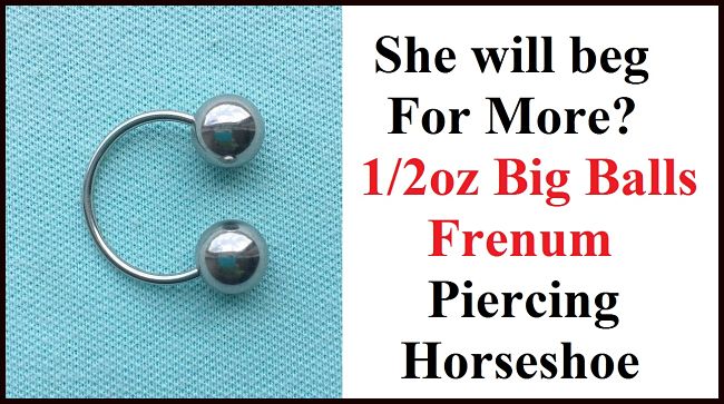 Make Her Beg For More, 1/2oz 1" Diameter Frenum Piercing Horseshoe.