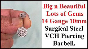 Sterilized Surgical Steel Internal Threaded Big n Beautiful Lots of CZs VCH Barbell.