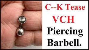 C__K TEASE Logo VCH HEAVY BALL Piercing Barbell for EXTRA PRESSURE.