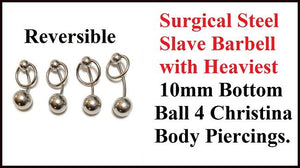 Sterilized Surgical Steel Reversible SLAVE CHRISTINA 14g Barbell w Heaviest Ball.