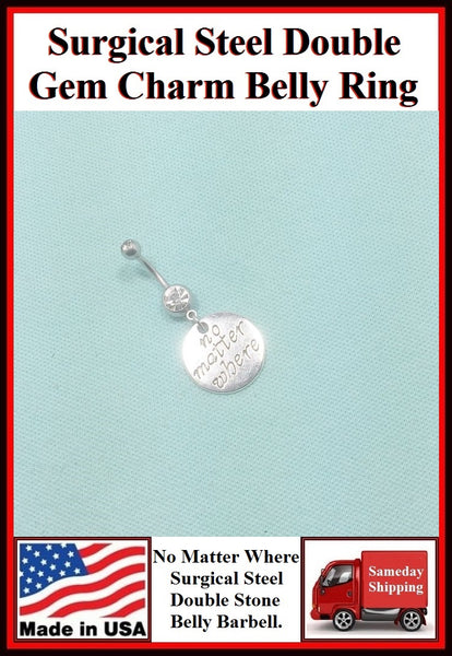 No Matter Where Silver Charm Surgical Steel Belly Ring.
