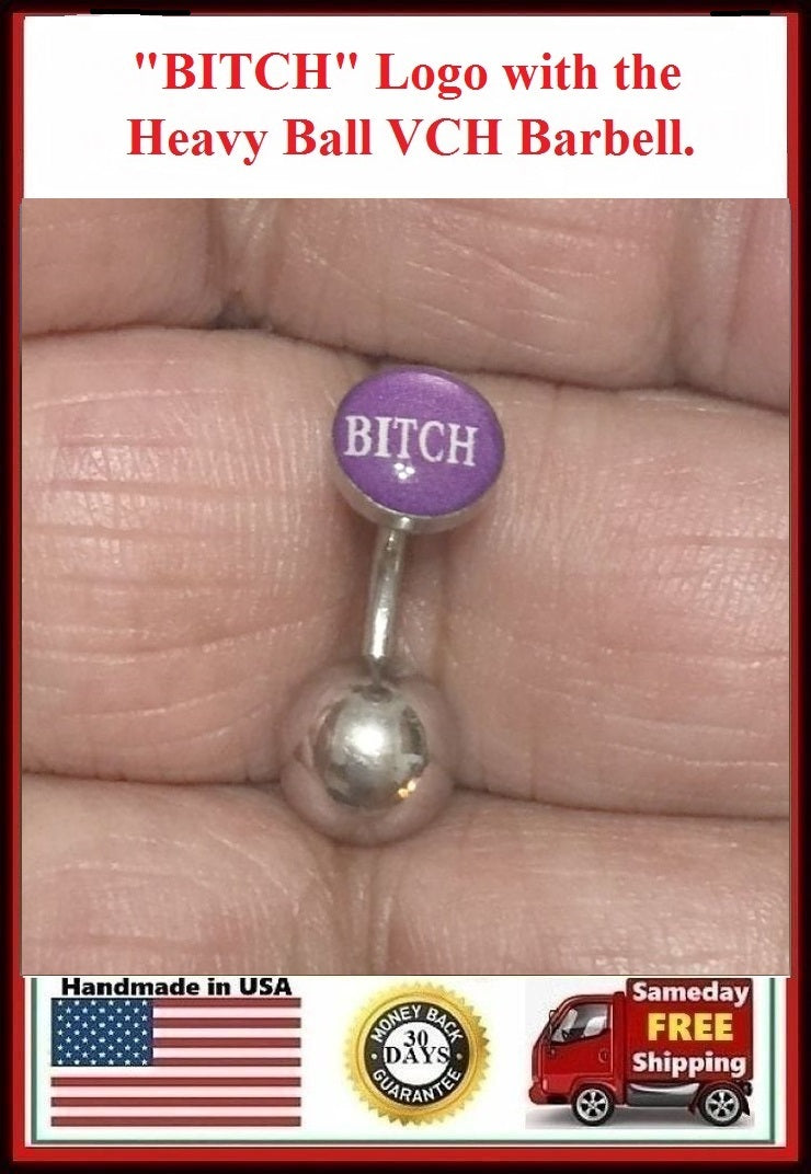 "BITCH" Logo VCH HEAVY BALL Piercing Barbell for EXTRA PRESSURE