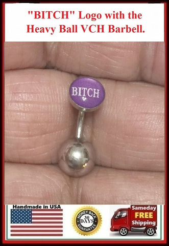 "BITCH" Logo VCH HEAVY BALL Piercing Barbell for EXTRA PRESSURE