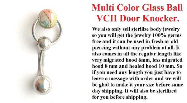 Multi Color Glass Ball Door Knocker VCH Piercing Barbell.