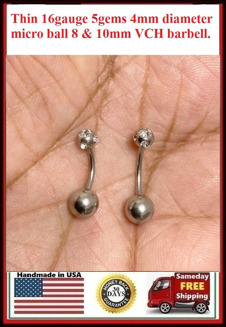 THIN 16gauge 5gems MICRO ball 8 and 10mm Length VCH Barbell.