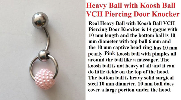 Heavy Ball and Pink Koosh Ball Tickler VCH Piercing Door Knocker.