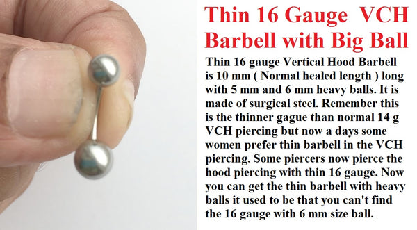THIN 16 Gauge with BIG BALL Sterilized Surgical Steel VCH Piercing Barbell.
