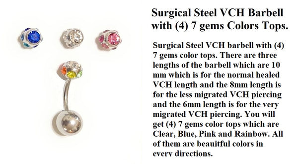 Surgical Steel VCH Barbell with (4) 7 Gems Color TOPS & Big 8mm Bottom Ball.