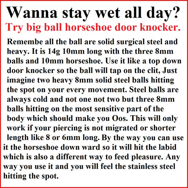 Wanna stay wet all day, Try 3 Big Balls Horseshoe Doorknocker Barbell.