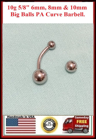 Sterilized Surgical Steel 10g 5/8" 6mm, 8mm & 10mm BIG Balls PA Curve Barbell.